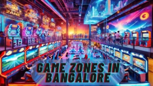 Game Zones in Bangalore